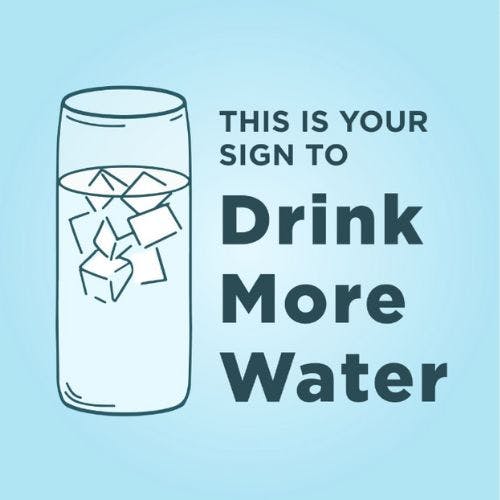 this is your sign to drink more water