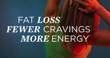 fat loss*, fewer cravings*, more energy*
